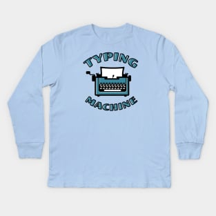 Typing machine Kids Long Sleeve T-Shirt